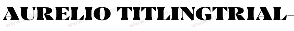 Aurelio TitlingTrial字体转换